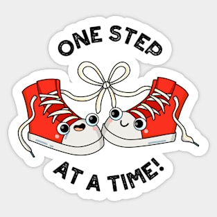 One Step At A Time Funny Sneaker Pun Sticker